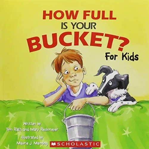 By Tom Rath and Mary Reckmeyer - How Full Is Your Bucket? For Kids (1905-07-16) [Paperback] Unknown Binding