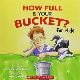 By Tom Rath and Mary Reckmeyer - How Full Is Your Bucket? For Kids (1905-07-16) [Paperback] Unknown Binding