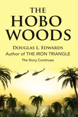 The Hobo Woods: A Vietnam War Novel Paperback  October 6, 2020